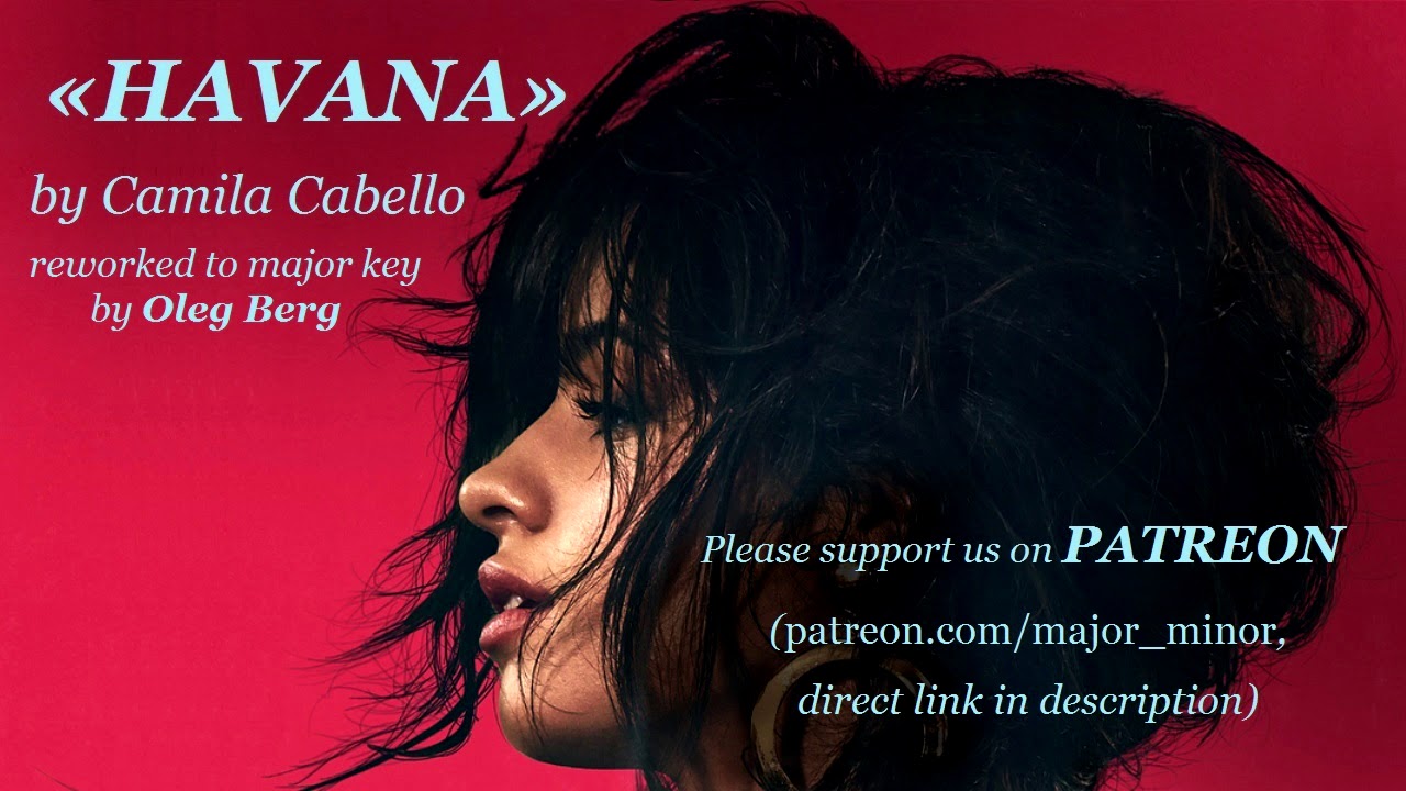 ⁣«HAVANA» by Camila Cabello in major key