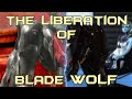The Liberation of Blade Wolf