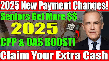 🔥💰 Canada Seniors ALERT: 2025 CPP & OAS Changes That Could Put Thousands in Your Pocket!