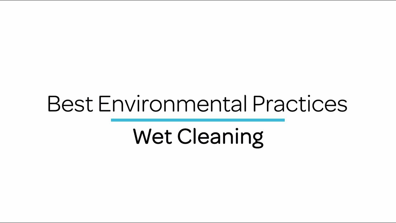 Dry Cleaning Best Practices: Wet Cleaning [ENGLISH]