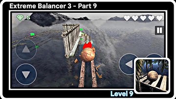 Extreme Balancer 3 Gameplay Walkthrough Level 9 (Android)