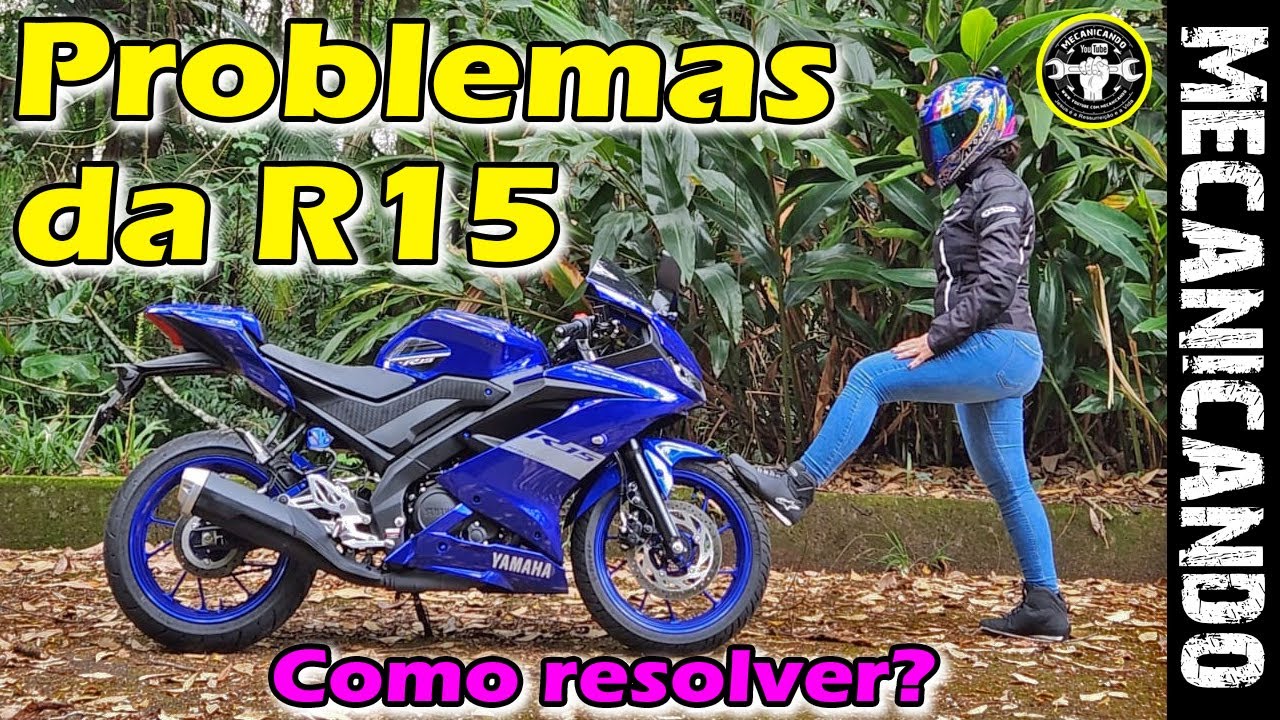 CONHEÇA E RESOLVA TODOS OS PROBLEMAS DA YAMAHA R15 - MECANICANDO