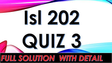 ISL202 QUIZ 3 2022_FULL SOLUTION WITH RIGHT ANSWER. quiz 3 solution.part 2