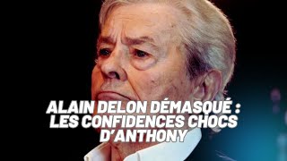 Alain Delon : un 'homme de pouvoir' ? Révélations surprenantes d'Anthony