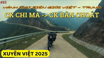 [XV2025] Khởi Hành cung đường Mơ Ước "VÀNH ĐAI BIÊN GIỚI VIỆT - TRUNG" #85