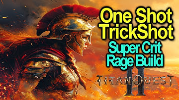 One Shot Trickshot Rage Super Crit Build | Northern Beach Update | Titan Quest 2 | God Tier