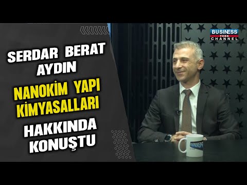 SERDAR BERAT AYDIN, NANOKİM YAPI KİMYASALLARI HAKKINDA KONUŞTU...