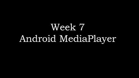 Using Android MediaPlayer