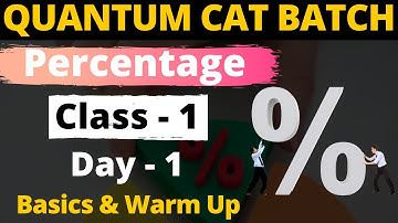 Percentages Class - 1 | For CAT, GMAT, GRE, NMAT, SNAP, IIFT, XAT | Quantum CAT Batch