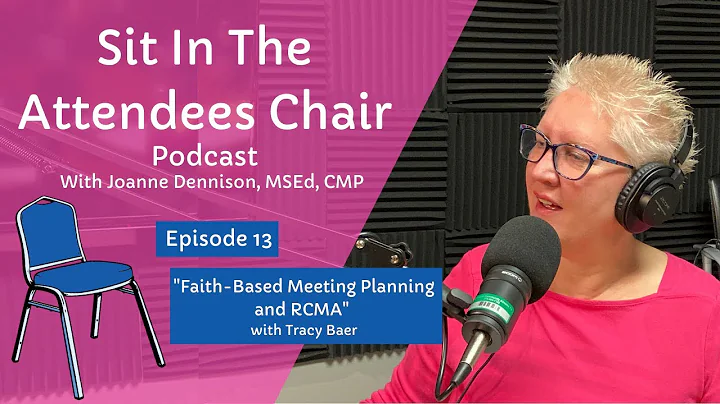 Episode 13: "Faith-Based Meeting Planning and RCMA...