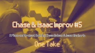 Chase & Isaac Improv #5