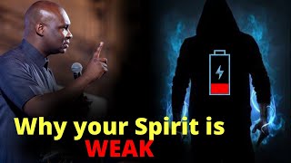 Why Your Spirit Is Weak  Apostle Joshua Selman