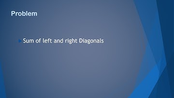 Sum of left diagonal and right diagonal of a matrix