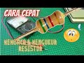 CARA CEPAT MENGHITUNG WARNA RESISTOR DAN MENGUKURNYA