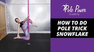 Pole Tutorial - Snowflake from Side Pose