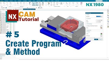 [Tự học NX CAM] #5 - Create Program & Method
