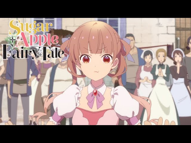 Sugar Apple Fairy Tale: 2ª parte ganha novo trailer e data de estreia –  ANMTV