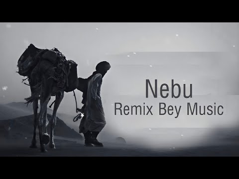 Aram Serhat - Nebu | Remix Bey Music