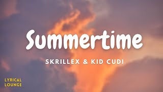 Summertime- Skrillex &amp; Kid Cudi (Lyrics Video)