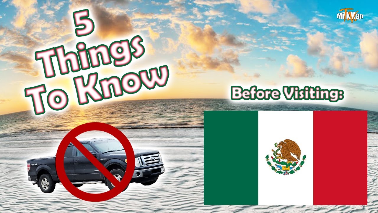 5 Things to Know Before Visiting Mexico - YouTube