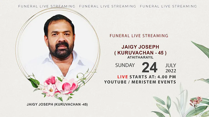 JAIGY JOSEPH (KURUVACHAN - 45) || FUNERAL SERVICE ...