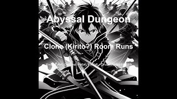 Clone (Kirito?) Room Runs Abyssal Dungeon 47F-49F Sword Art Online: Fatal Bullet