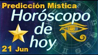 Horoscopo de Hoy 21 de Junio 2026 - Prediccion Mistica