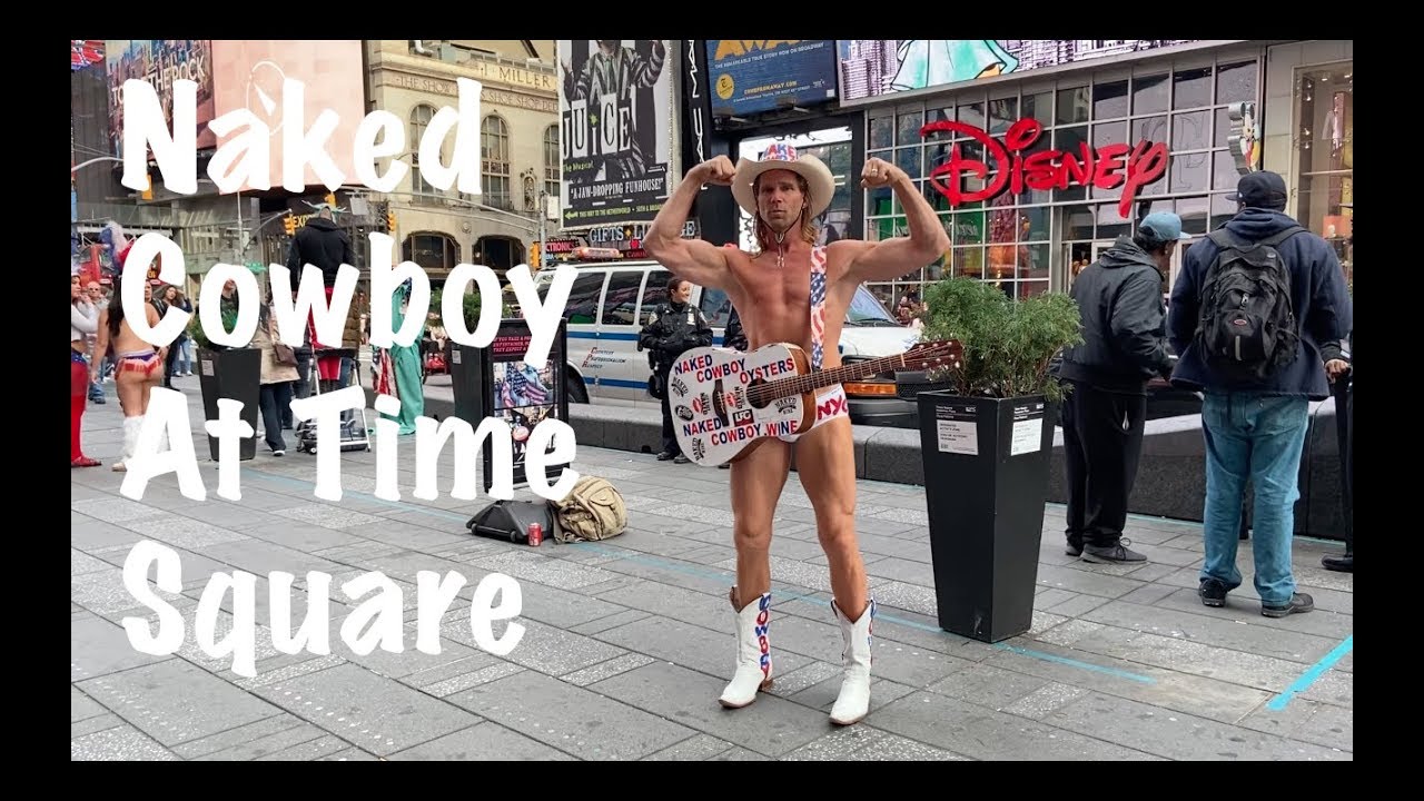 The Naked Cowboy In Time Square Nyc Street Performers Youtube