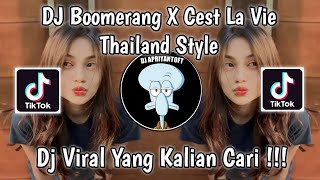 DJ BOOMERANG THAILAND STYLE | DJ BOOMERANG X CEST LA VIE THAILAND STYLE VIRAL TIK TOK TEEBARU 2023 !