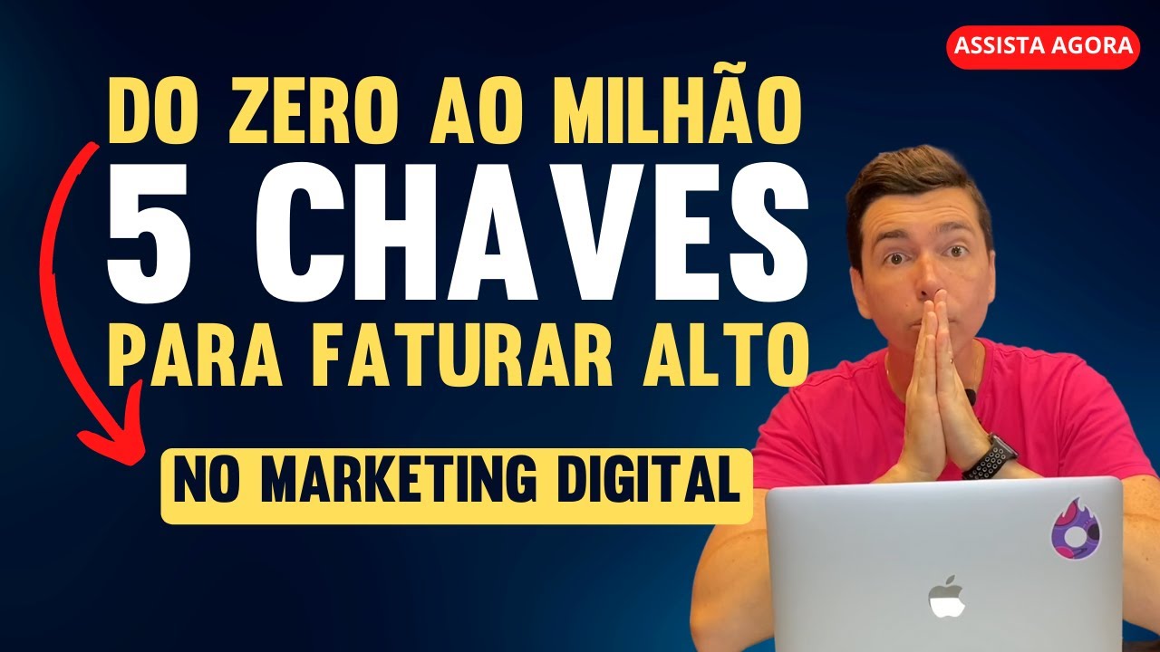 Do Zero ao Milhão: As 5 Chaves para Faturar Alto no Marketing Digital ...