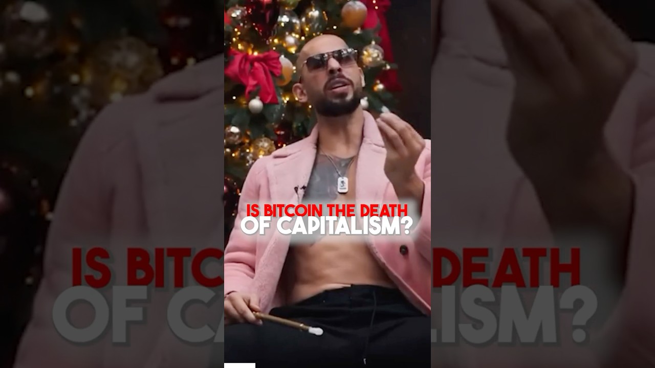 Andrew tate explains why bitcoin is the death of capitalism - YouTube