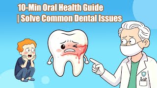 Animated Oral Encyclopedia: Understand Your Teeth for Life, and Avoid Dental Visits!