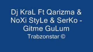 dj kral ft Qarizma & Noxi style serko =  gitme gulum Resimi