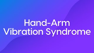 Hand-Arm Vibration Syndrome (HAVS) Course Trailer