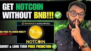 ✅ NotCoin Price Prediction after Binance Launchpool Listing | Notcoin Update Hindi