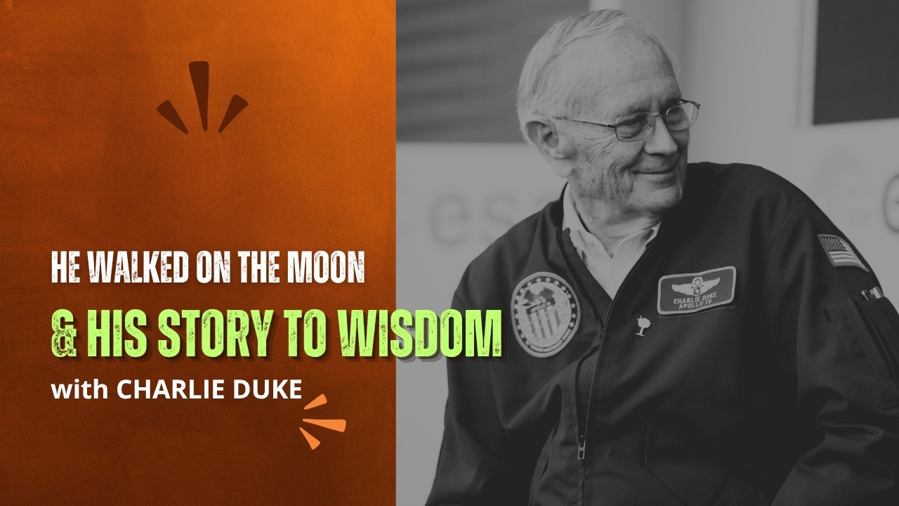Wisdom from Apollo 16 astronaut Charlie Duke, the youngest man out