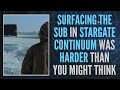 Surfacing the Sub in Stargate Continuum Was Harder Than You Think (Clip)