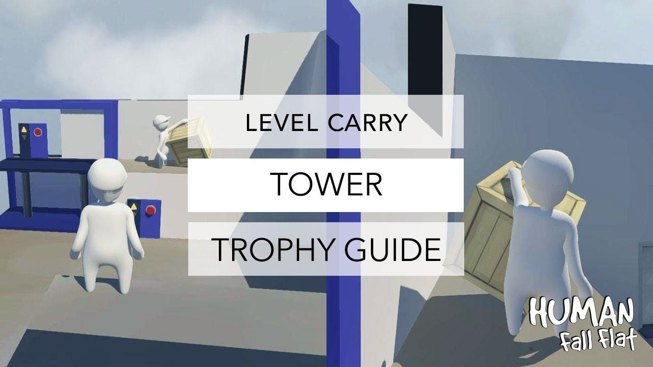 Human Fall Flat Tower Trophy Guide Solo/Coop YouTube