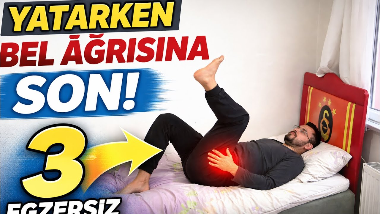 YATTIĞIN YERDEN BEL AĞRISINA ELVEDA DE