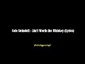 Cole Swindell Ain T Worth The Whiskey Lyrics mp3