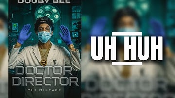 Duuby Bee - Uh Huh | Doctor Director:The Mixape