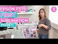 💗 Epson Sublimation Printer F570: First Look and First Print!