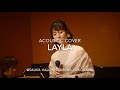 Layla - acoustic cover 室井萌 Moe Muroi