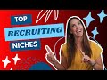 Top recruiting niches of 2023 pick your lucrative recruiting niche