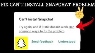 Fix Snapchat Cant Install On Play Store Problem Tech Solutions Bar