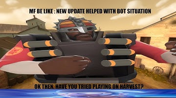 TF2 harvest servers be like