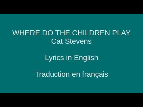 cat stevens where do the children play