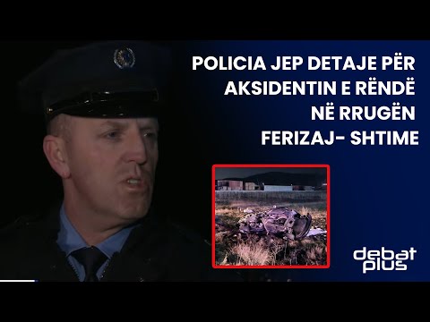 Policia jep detaje për aksidentin e rëndë në rrugën Ferizaj- Shtime