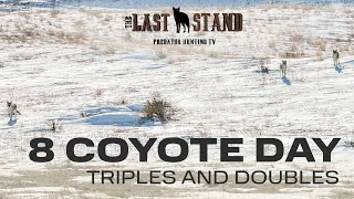 8 Coyote Day with a Triple and Double! Nebraska Sandhills | The Last Stand S6:E1