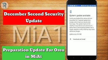 Preparation update for Oreo in Xiaomi MiA1| second december security update for Xiaomi MiA1|